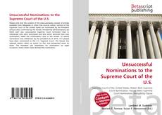 Обложка Unsuccessful Nominations to the Supreme Court of the U.S.