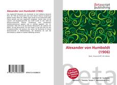 Bookcover of Alexander von Humboldt (1906)