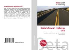 Capa do livro de Saskatchewan Highway 782 