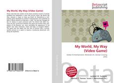 My World, My Way (Video Game)的封面