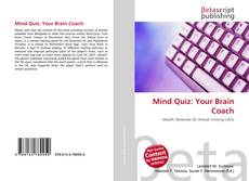 Bookcover of Mind Quiz: Your Brain Coach