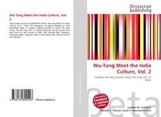 Capa do livro de Wu-Tang Meet the Indie Culture, Vol. 2 