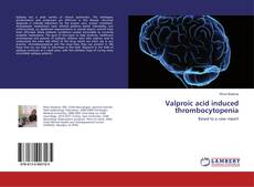 Bookcover of Valproic acid induced thrombocytopenia