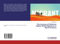 Copertina di The Journey of Albanian Highly Skilled Migrants in North America