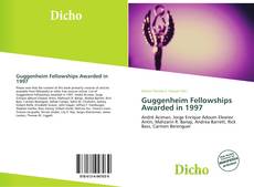 Обложка Guggenheim Fellowships Awarded in 1997
