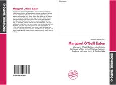 Bookcover of Margaret O'Neill Eaton