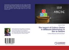 Buchcover von The impact of Colour Choice in Billboard Advertising in Dar es Salaam