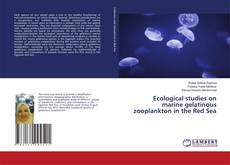 Copertina di Ecological studies on marine gelatinous zooplankton in the Red Sea
