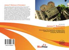 Bookcover of James F. Robinson (Filmmaker)