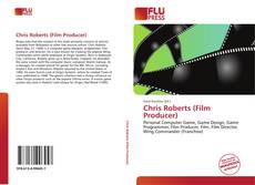 Bookcover of Chris Roberts (Film Producer)