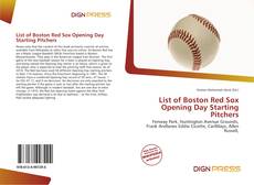 Buchcover von List of Boston Red Sox Opening Day Starting Pitchers