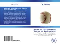 Boston and Milwaukee Braves Opening Day Starting Pitchers kitap kapağı