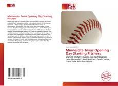 Minnesota Twins Opening Day Starting Pitchers kitap kapağı