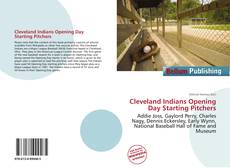 Portada del libro de Cleveland Indians Opening Day Starting Pitchers