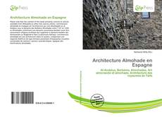 Couverture de Architecture Almohade en Espagne