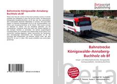Bookcover of Bahnstrecke Königswalde–Annaberg-Buchholz ob Bf