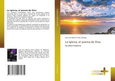 Bookcover of La Iglesia, el poema de Dios