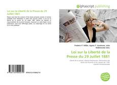 Borítókép a  Loi sur la Liberté de la Presse du 29 Juillet 1881 - hoz