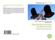 Borítókép a  Signalisation Ferroviaire du Métro de Paris - hoz