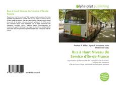 Borítókép a  Bus à Haut Niveau de Service d'Île-de-France - hoz