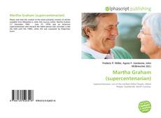 Обложка Martha Graham (supercentenarian)