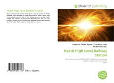 Borítókép a  Heath High Level Railway Station - hoz