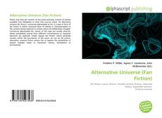 Bookcover of Alternative Universe (Fan Fiction)