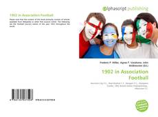 Borítókép a  1902 in Association Football - hoz