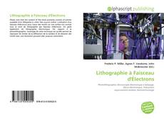 Bookcover of Lithographie à Faisceau d'Électrons