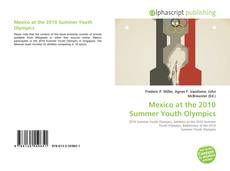 Bookcover of Mexico at the 2010 Summer Youth Olympics