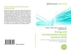 Bookcover of Energy and Environmental Security Initiative (EESI)
