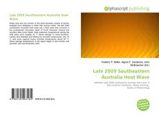 Bookcover of Late 2009 Southeastern Australia Heat Wave