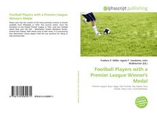 Portada del libro de Football Players with a Premier League Winner's Medal