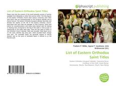 Bookcover of List of Eastern Orthodox Saint Titles
