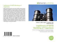 Bookcover of Legitimacy of NATO Bombing of Yugoslavia
