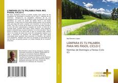 Bookcover of LÁMPARA ES TU PALABRA PARA MIS PASOS, CICLO C