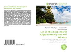 Bookcover of List of Miss Exotic World Pageant Participants and Winners