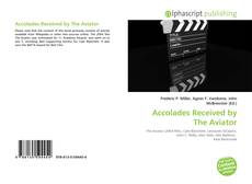 Bookcover of Accolades Received by The Aviator