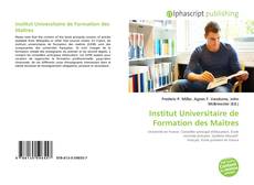Bookcover of Institut Universitaire de Formation des Maîtres