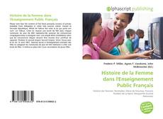 Bookcover of Histoire de la Femme dans l'Enseignement Public Français