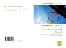 Borítókép a  2002–03 Miami Heat Season - hoz