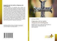 Bookcover of Caporales de los bailes religiosos de Antofagasta