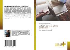 La Teología de la Última Generación的封面