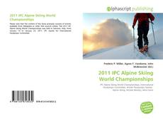 Bookcover of 2011 IPC Alpine Skiing World Championships