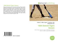 Borítókép a  1904 Detroit Tigers Season - hoz