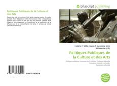 Bookcover of Politiques Publiques de la Culture et des Arts