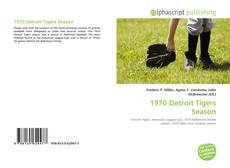 Buchcover von 1970 Detroit Tigers Season