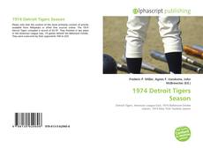 Bookcover of 1974 Detroit Tigers Season