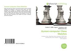 Bookcover of Human-computer Chess Matches
