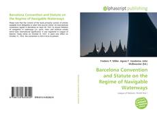 Bookcover of Barcelona Convention and Statute on the Regime of Navigable Waterways
